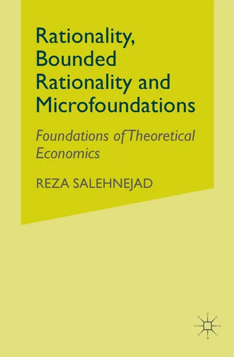 Cover of Rationality, Bounded Rationality and Microfoundations