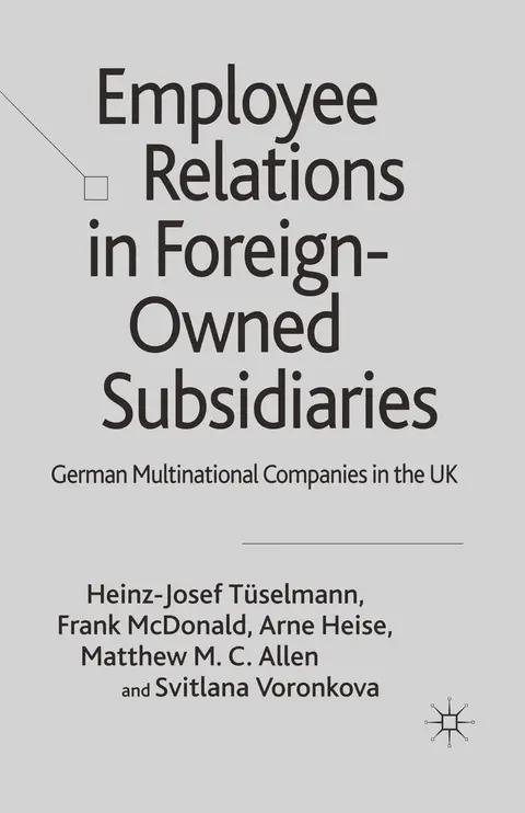Cover of Employee Relations in Foreign-Owned Subsidiaries