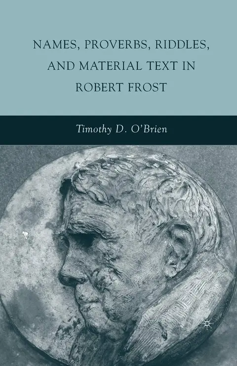 Cover of Names, Proverbs, Riddles, and Material Text in Robert Frost