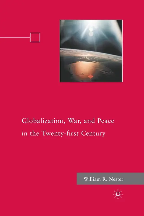 Cover of Globalization, War, and Peace in the Twenty-first Century