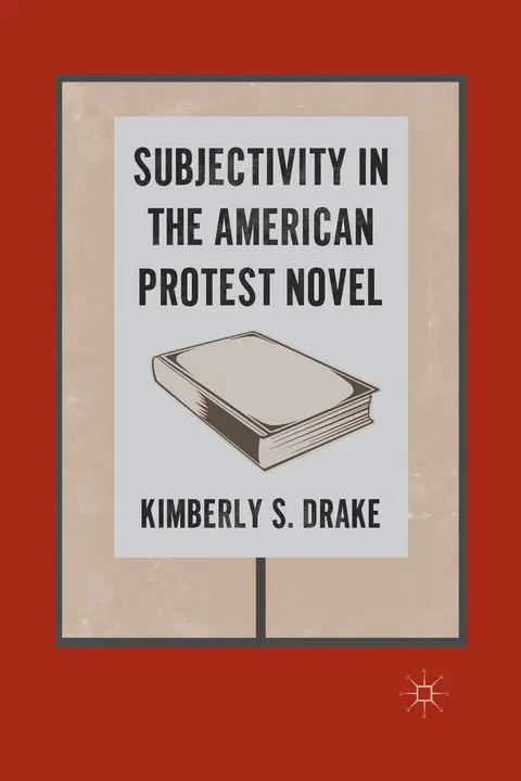 Cover of Subjectivity in the American Protest Novel