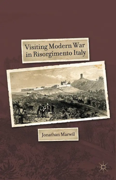 Cover of Visiting Modern War in Risorgimento Italy
