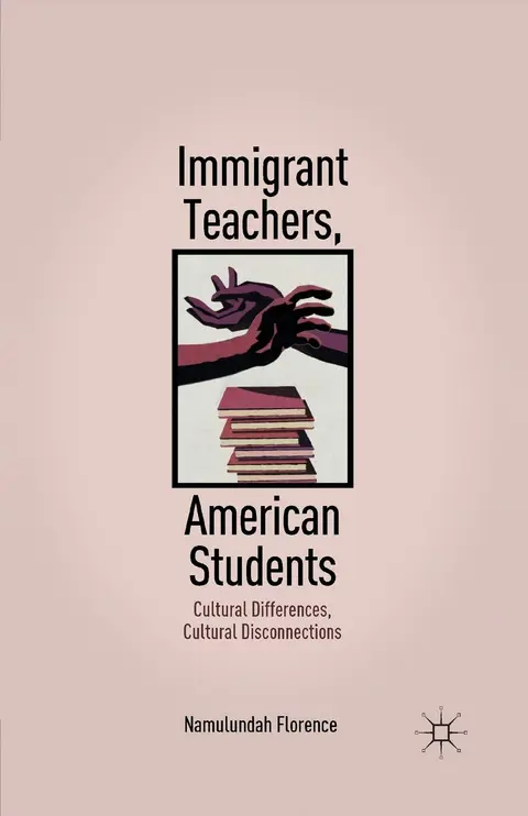 Cover of Immigrant Teachers, American Students
