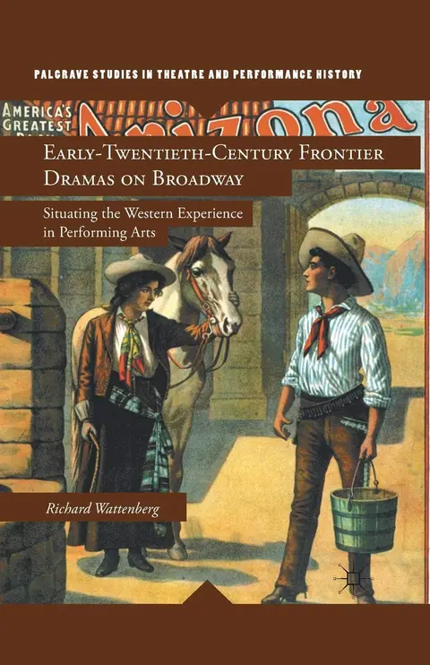 Cover of Early-twentieth-century Frontier Dramas on Broadway