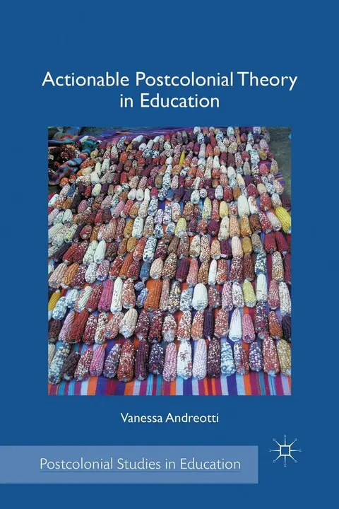 Cover of Actionable Postcolonial Theory in Education