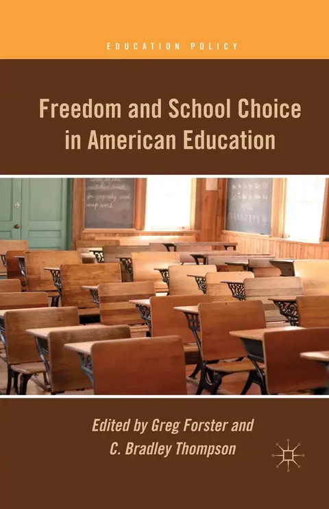 Cover of Freedom and School Choice in American Education