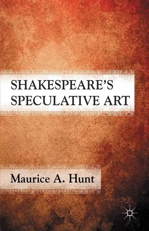 Cover of Shakespeare s Speculative Art