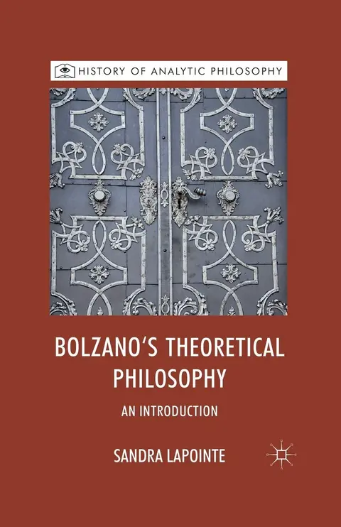 Cover of Bolzano's Theoretical Philosophy