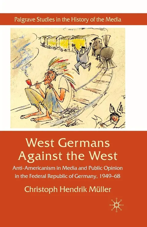 Cover of West Germans Against the West