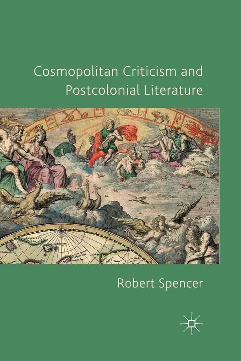 Cover of Cosmopolitan Criticism and Postcolonial Literature