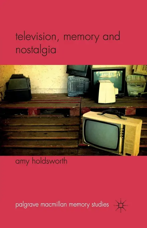 Cover of Television, Memory and Nostalgia