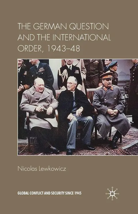 Cover of The German Question and the International Order, 1943–48