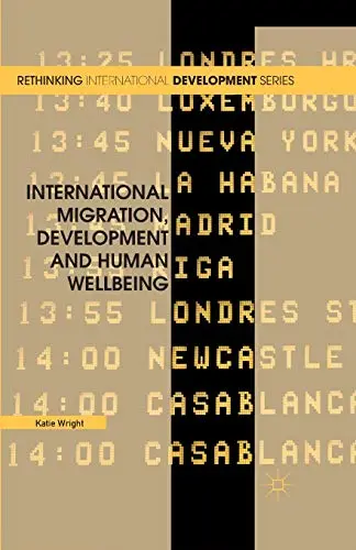 Cover of International Migration, Development and Human Wellbeing