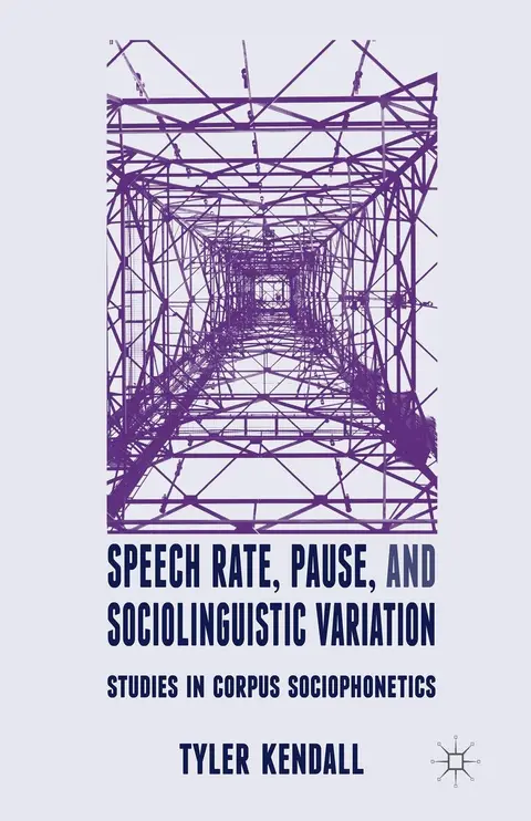Cover of Speech Rate, Pause and Sociolinguistic Variation