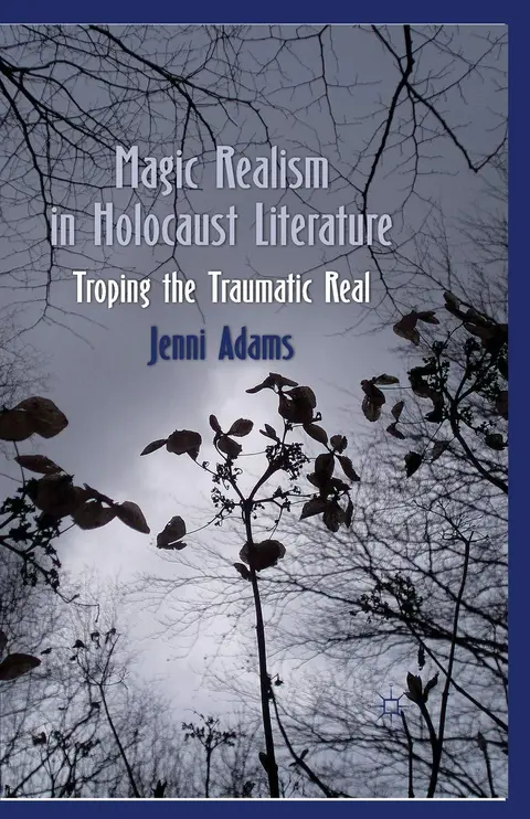 Cover of Magic Realism in Holocaust Literature