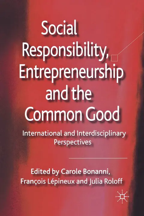 Cover of Social Responsibility, Entrepreneurship and the Common Good