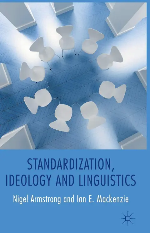 Cover of Standardization, Ideology and Linguistics