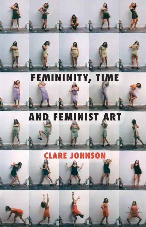 Cover of Femininity, Time and Feminist Art