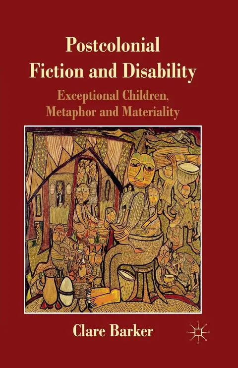 Cover of Postcolonial Fiction and Disability