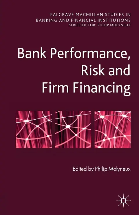 Cover of Bank Performance, Risk and Firm Financing