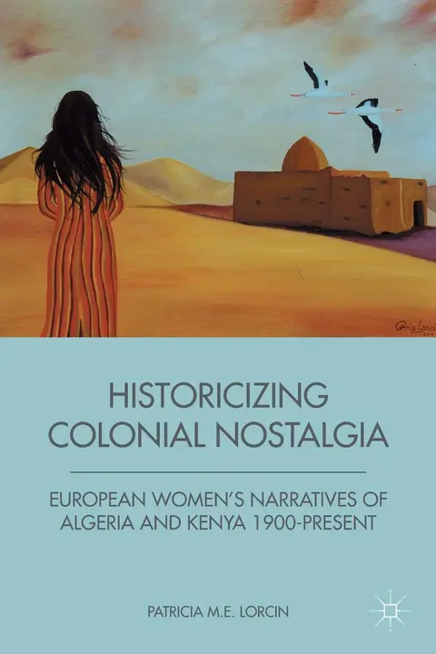 Cover of Historicizing Colonial Nostalgia
