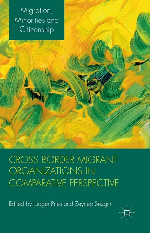 Cover of Cross Border Migrant Organizations in Comparative Perspective