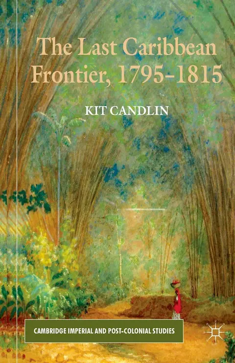 Cover of The Last Caribbean Frontier 1795-1815