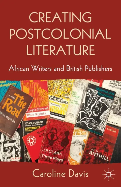 Cover of Creating Postcolonial Literature