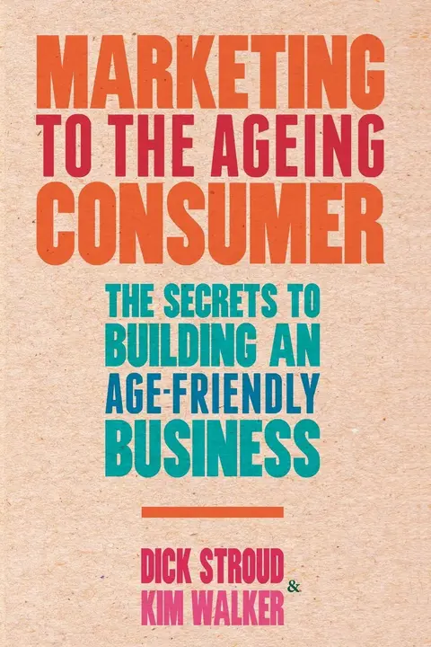 Cover of Marketing to the Ageing Consumer