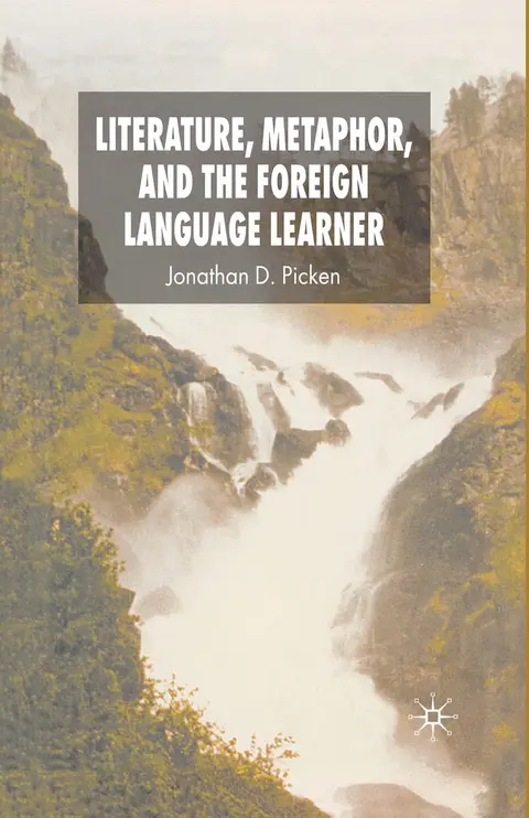 Cover of Literature, Metaphor and the Foreign Language Learner