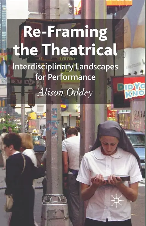 Cover of Re-Framing the Theatrical
