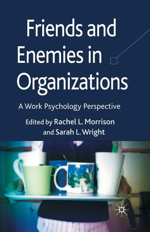 Cover of Friends and Enemies in Organizations