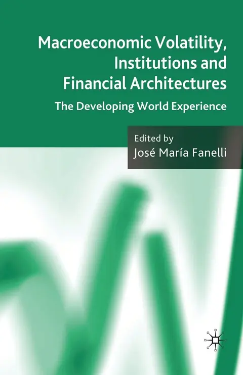 Cover of Macroeconomic Volatility, Institutions and Financial Architectures