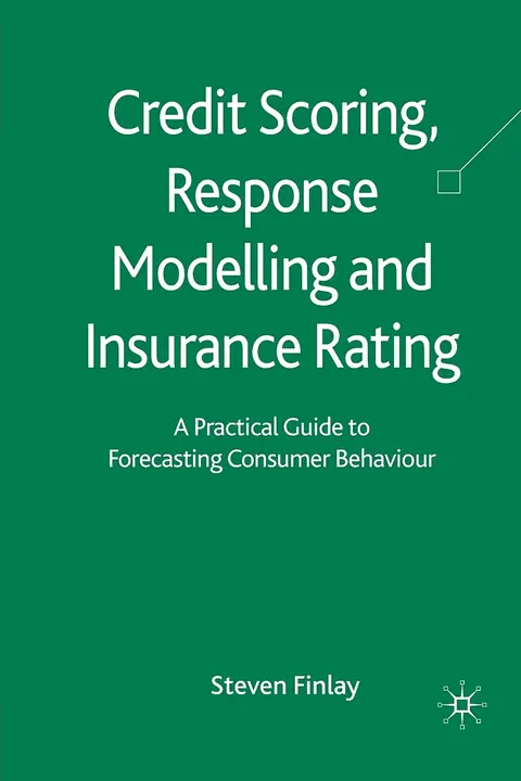 Cover of Credit Scoring, Response Modelling and Insurance Rating