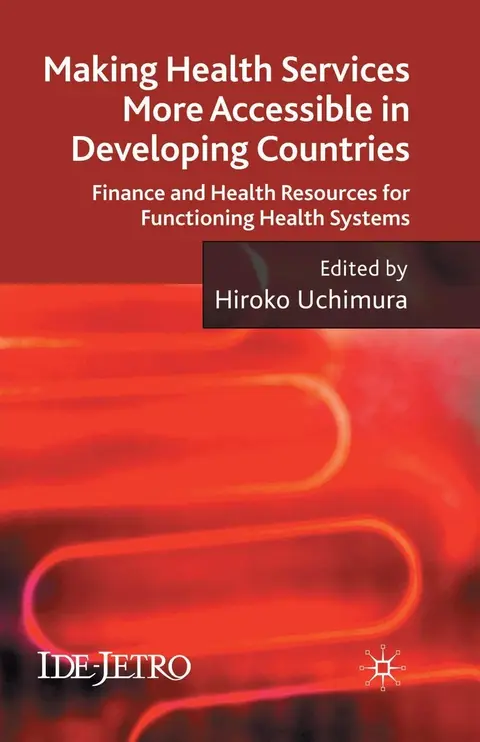 Cover of Making Health Services More Accessible in Developing Countries
