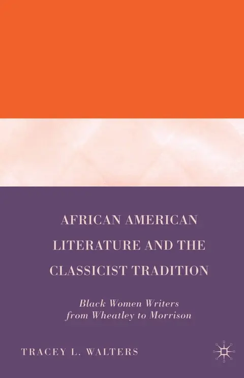 Cover of African American Literature and the Classicist Tradition