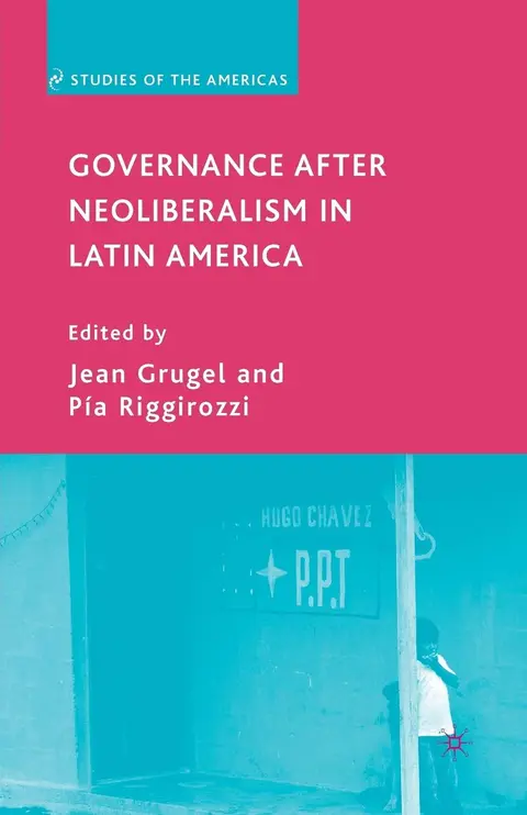 Cover of Governance after Neoliberalism in Latin America