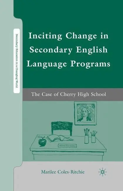 Cover of Inciting Change in Secondary English Language Programs