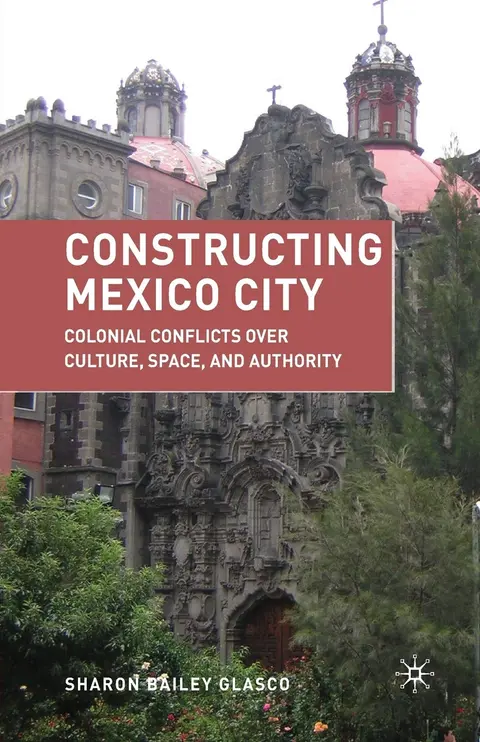 Cover of Constructing Mexico City