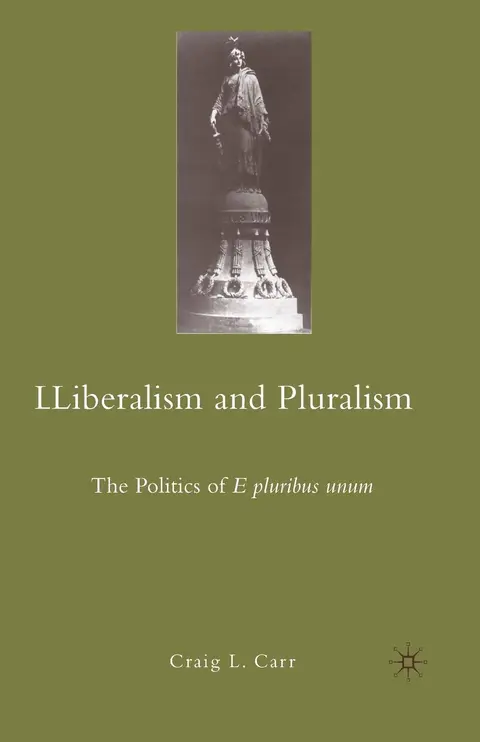 Cover of Liberalism and Pluralism