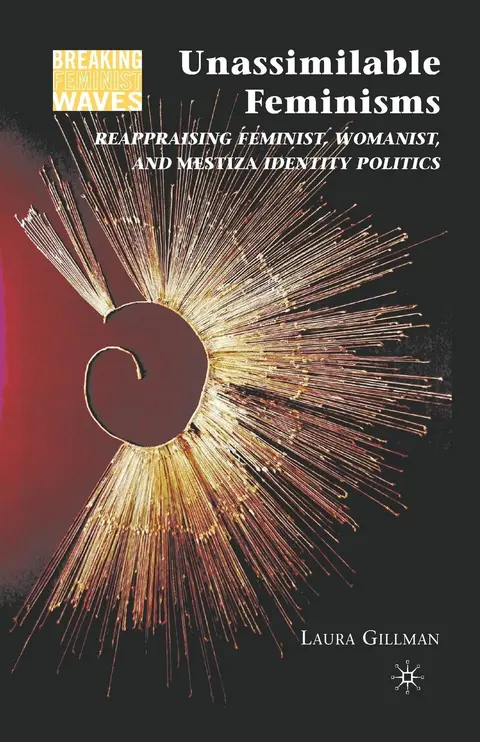 Cover of Unassimilable Feminisms