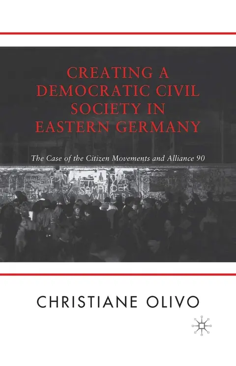 Cover of Creating a Democratic Civil Society in Eastern Germany