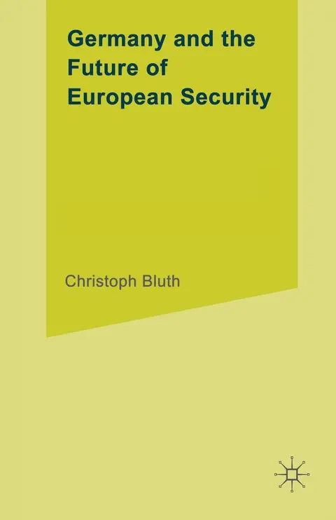 Cover of Germany and the Future of European Security