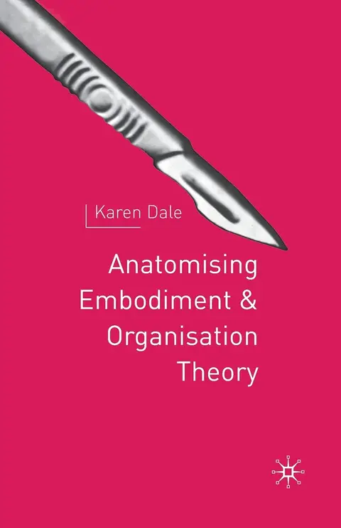 Cover of Anatomising Embodiment and Organisation Theory