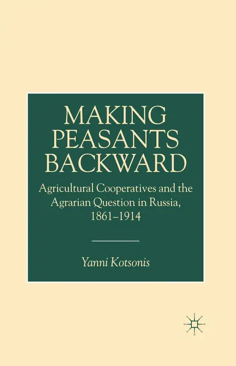 Cover of Making Peasants Backward