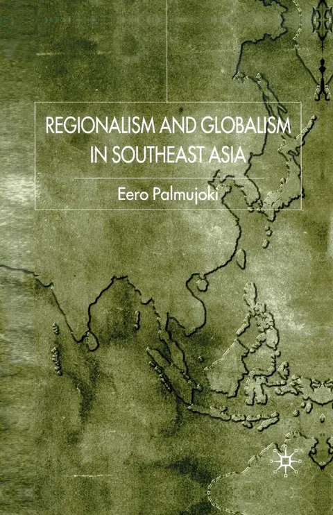 Cover of Regionalism and Globalism in Southeast Asia