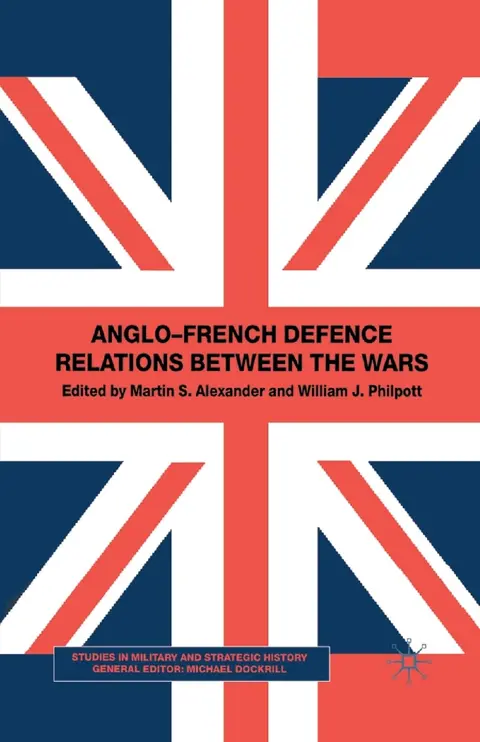 Cover of Anglo-French Defence Relations Between the Wars