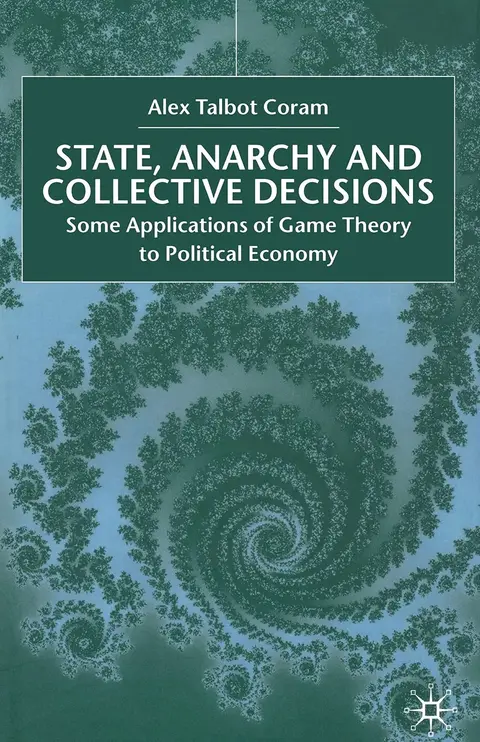 Cover of State, Anarchy, Collective Decisions