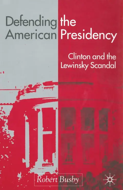Cover of Defending the American Presidency