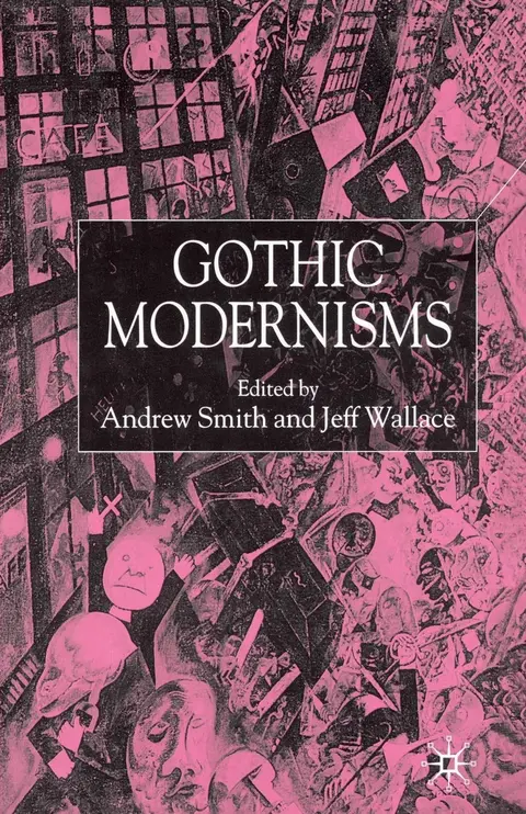 Cover of Gothic Modernisms